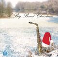 A Big Band Christmas - Neue CD von Big Band und Saxophonensemble