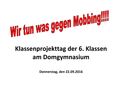 Antimobbingtag Klassen 6 am 22.09.16