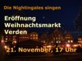 Chor &#34;Nightingales&#34; eröffnet den Weihnachtsmarkt am 21. November 17 Uhr